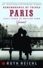 Image for Remembrance of Things Paris: Sixty Years of Writing from Gourmet