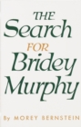 Image for The search for Bridey Murphy