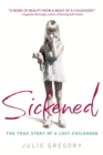 Image for Sickened: the memoir of a Munchausen by Proxy childhood