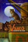 Image for Vasco, leader of the tribe