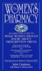 Image for Women&#39;s Pharmacy: An Essential Guide to What Women Should Know About Prescription Drugs