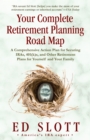 Image for Your Complete Retirement Planning Road Map: A Comprehensive Action Plan for Securing IRAs, 401(k)s, and Other Retirement Plans for Yourself and Your Family