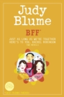 Image for BFF*: Two novels by Judy Blume--Just As Long As We&#39;re Together/Here&#39;s to You, Rachel Robinson (*Best Friends Forever)