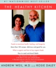Image for The healthy kitchen: recipes for a better body, life, and spirit