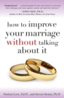 Image for How to Improve Your Marriage Without Talking About It