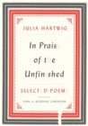 Image for In praise of the unfinished: selected poems