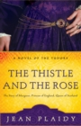 Image for Thistle and the Rose: The Story of Margaret, Princess of England, Queen of Scotland