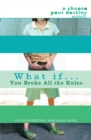 Image for What if-- you broke all the rules?: a choose your destiny novel