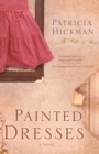 Image for Painted Dresses: A Novel