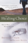 Image for Healing Choice: How to Move Beyond Betrayal