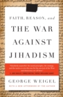 Image for Faith, Reason, and the War Against Jihadism: A Call to Action