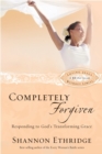 Image for Completely Forgiven: Responding to God&#39;s Transforming Grace