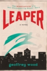 Image for Leaper: The Misadventures of a Not-Necessarily-Super Hero