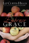 Image for Embrace Grace: Welcome to the Forgiven Life