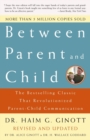 Image for Between Parent and Child: The Bestselling Classic That Revolutionized Parent-Child Communication