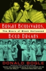 Image for Bright Boulevards, Bold Dreams: The Story of Black Hollywood