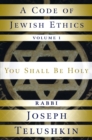 Image for Code of Jewish Ethics: Volume 1: You Shall Be Holy