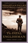 Image for The fatal Englishman: three short lives