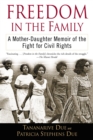 Image for Freedom in the Family: A Mother-Daughter Memoir of the Fight for Civil Rights