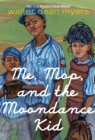Image for Me, Mop, and the Moondance Kid