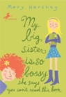Image for My big sister is so bossy: she says you can&#39;t read this book