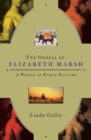 Image for The ordeal of Elizabeth Marsh: a woman in world history