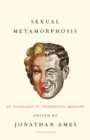 Image for Sexual Metamorphosis: An Anthology of Transsexual Memoirs