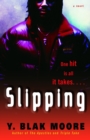 Image for Slipping: A Novel