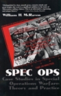 Image for Spec ops: case studies in special operations warfare : theory and practice