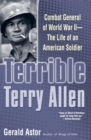 Image for Terrible Terry Allen: combat general of World War II : the life of an American soldier