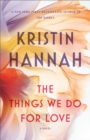 Image for Things We Do for Love: A Novel