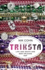 Image for Triksta: Life and Death and New Orleans Rap