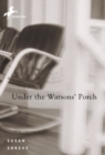 Image for Under the Watsons&#39; porch