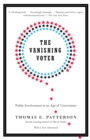Image for The vanishing voter: public involvement in an age of uncertainty