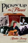 Image for Pickin&#39; Up the Pieces: The Heart and Soul of Country Rock Pioneer Richie Furay