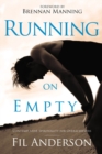 Image for Running on Empty: Contemplative Spirituality for Overachievers