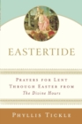 Image for Eastertide: Prayers for Lent Through Easter from The Divine Hours