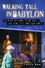Image for Walking Tall in Babylon: Raising Children to Be Godly and Wise in a Perilous World