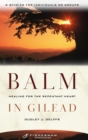 Image for Balm in Gilead: Healing for the Repentent Heart