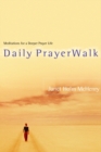 Image for Daily PrayerWalk: Meditations for a Deeper Prayer Life