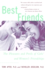 Image for Best friends: the pleasures and perils of girls&#39; and women&#39;s friendships