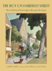 Image for The boy on Fairfield Street: how Ted Geisel grew up to become Dr. Seuss