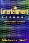 Image for Entertainment Economy: How Mega-Media Forces Are Transforming Our Lives