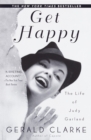 Image for Get happy: the life of Judy Garland