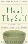 Image for Heal Thy Self: Lessons on Mindfulness in Medicine