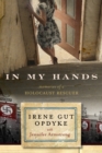 Image for In My Hands: Memories of a Holocaust Rescuer