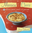 Image for Macaroni and Cheese: 52 Recipes, from Simple to Sublime