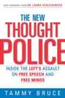 Image for New Thought Police: Inside the Left&#39;s Assault on Free Speech and Free Minds