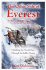 Image for The other side of Everest: climbing the north face through the killer storm