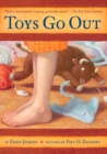 Image for Toys Go Out: Being the Adventures of a Knowledgeable Stingray, a Toughy Little Buffalo, and Someone Called Plastic